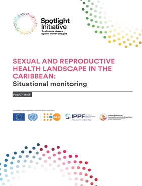 SEXUAL AND REPRODUCTIVE HEALTH LANDSCAPE IN THE CARIBBEAN: Situational monitoring - Policy Brief