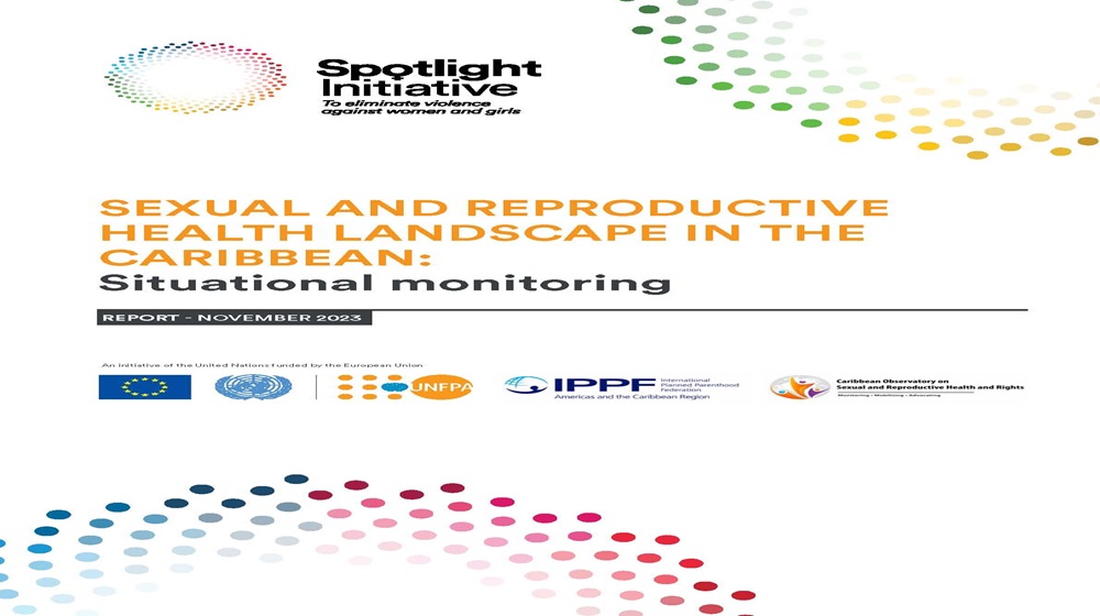 SEXUAL AND REPRODUCTIVE HEALTH LANDSCAPE IN THE CARIBBEAN: Situational monitoring report