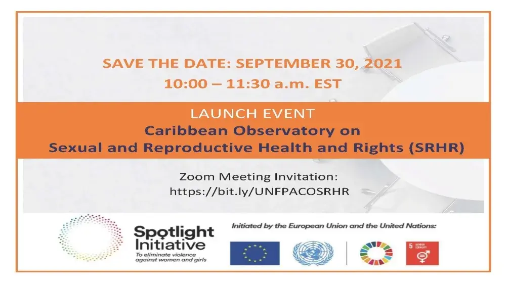 SAVE-THE-DATE: UNFPA Caribbean Launch of Caribbean Observatory on Sexual and Reproductive Health Rights (SRHR) on Thursday September 30, 2021