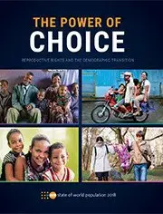 State of the World Population 2018  The Power of Choice – Reproductive Rights and the Demographic Transition