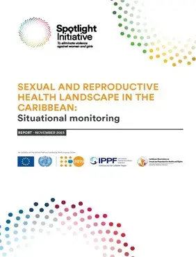 SEXUAL AND REPRODUCTIVE HEALTH LANDSCAPE IN THE CARIBBEAN: Situational monitoring report