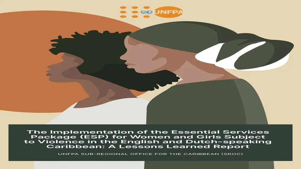 The Implementation of the Essential Services Package (ESP) for Women and Girls Subject to Violence in the English and Dutch-speaking Caribbean: A Lessons Learned Report